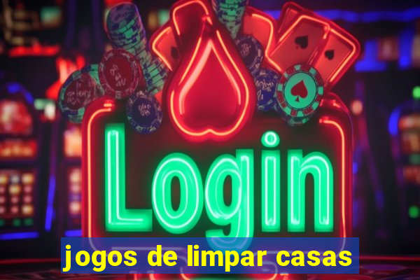 jogos de limpar casas